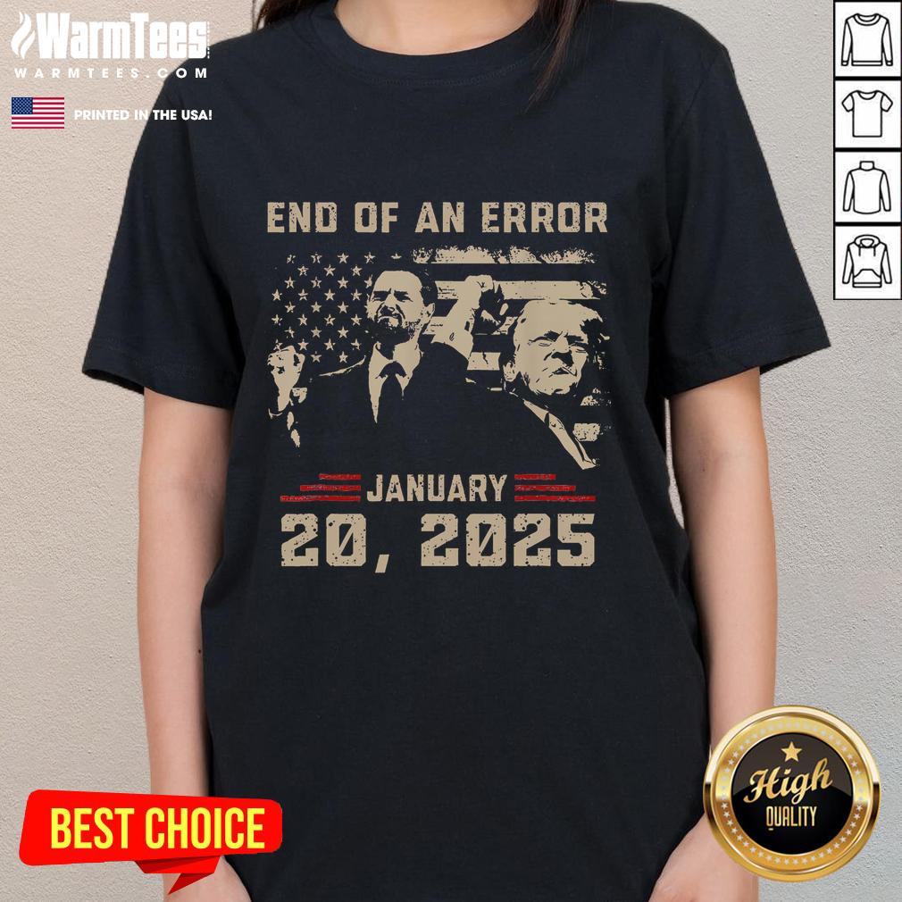 Awesome Trump Inauguration January 20 2025 End Of An Error New Year T-Shirt - Image 3