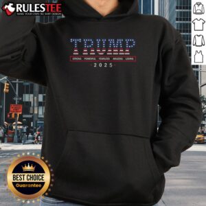Alternative view of Awesome Trump Strong Powerful Fearless Amazing Loving 2025 T-Shirt