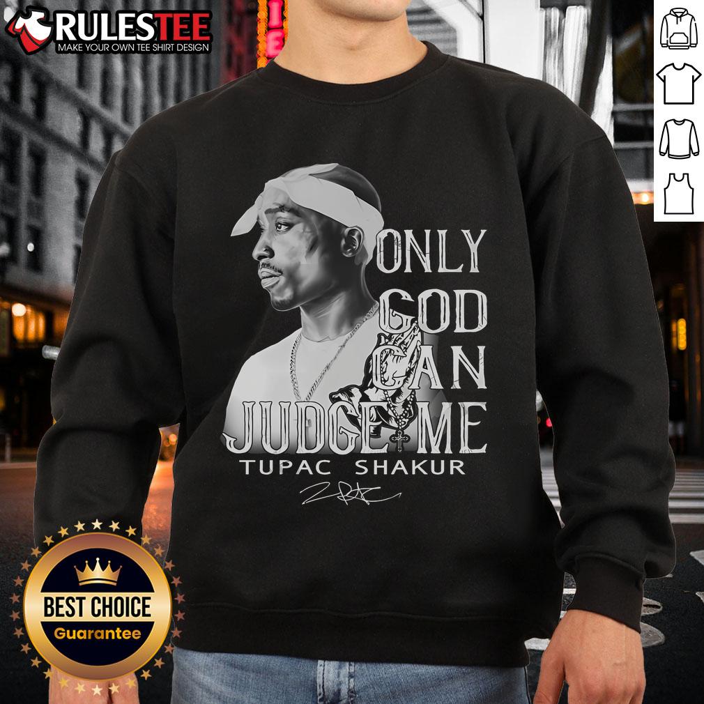 Awesome Tupac Shakur Only God Can Judge Me Limited Edition T-Shirt - Image 5