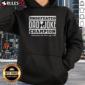 Alternative view of Awesome Undefeated Dad Joke Champion Bad Puns Are How Eye Roll T-Shirt