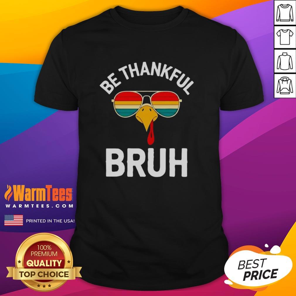 Awesome Velto Bruh Thanksgiving Be Thankful Bruh Turkey Boys T-Shirt