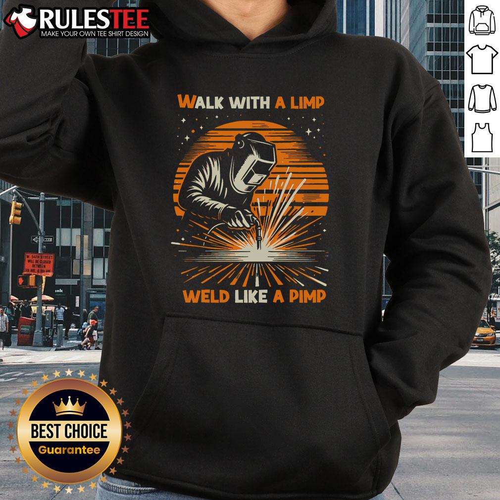 Awesome Walk With A Limp Weld Like A Pimp Welding Vintage Sunset T-Shirt - Image 2