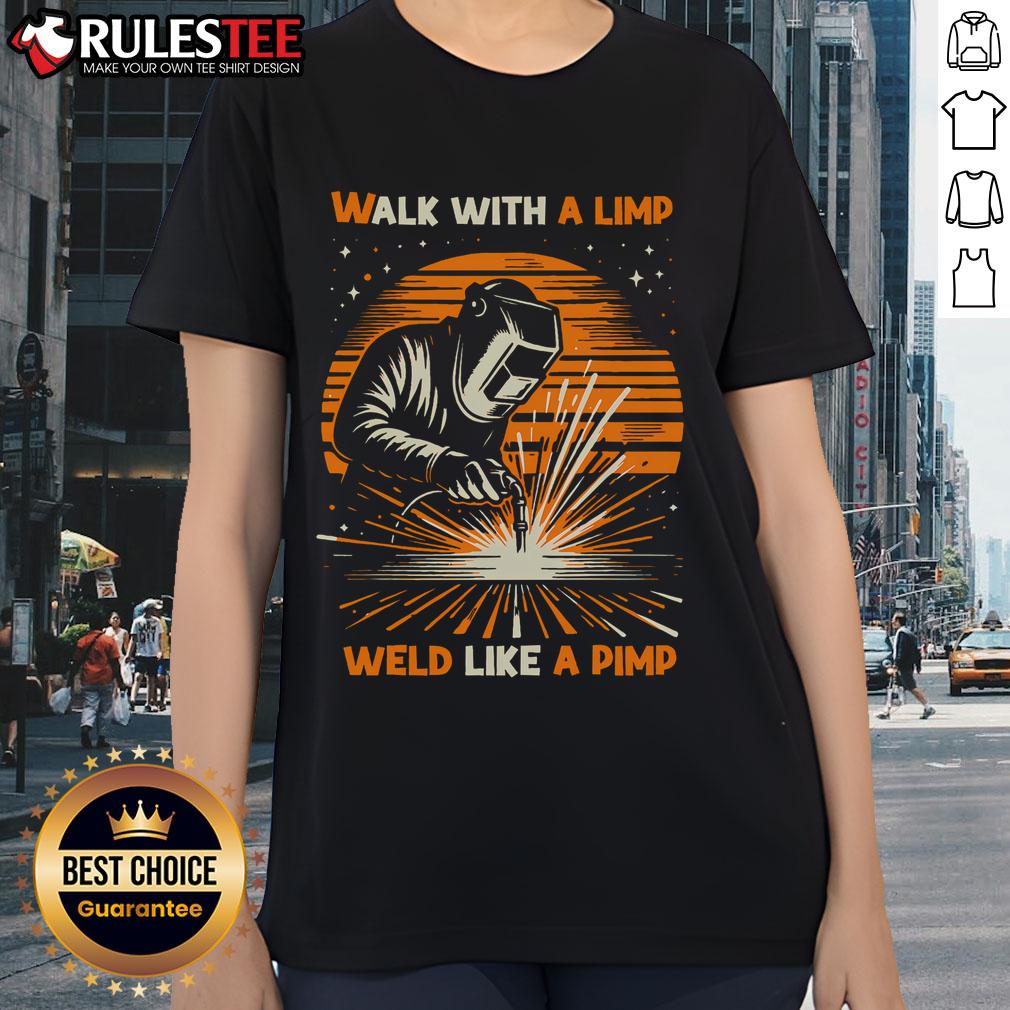 Awesome Walk With A Limp Weld Like A Pimp Welding Vintage Sunset T-Shirt - Image 3