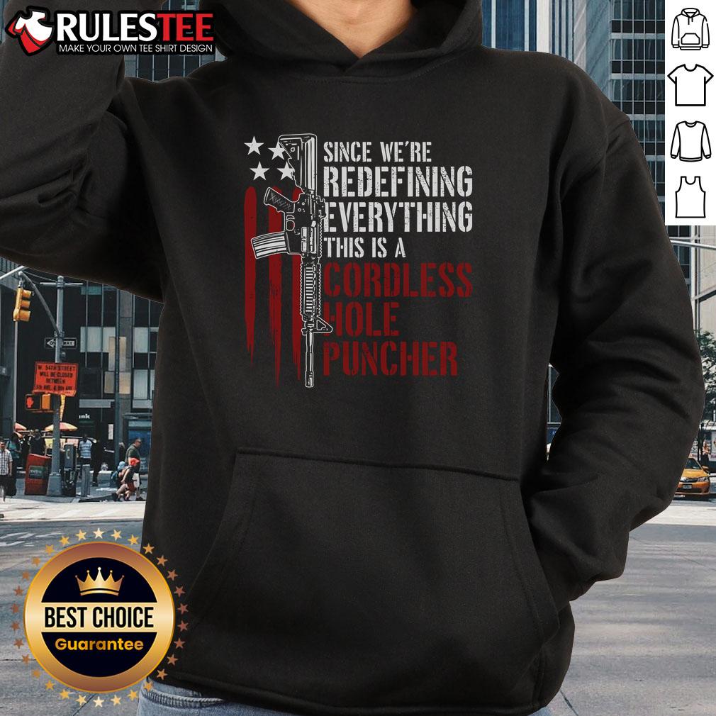 Awesome We're Redefining Everything This Is A Cordless Hole Puncher T-Shirt - Image 2
