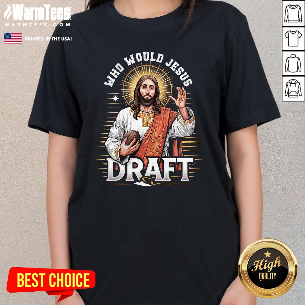Awesome Who Would Jesus Draft Fantasy Football Fan T-Shirt - Image 2