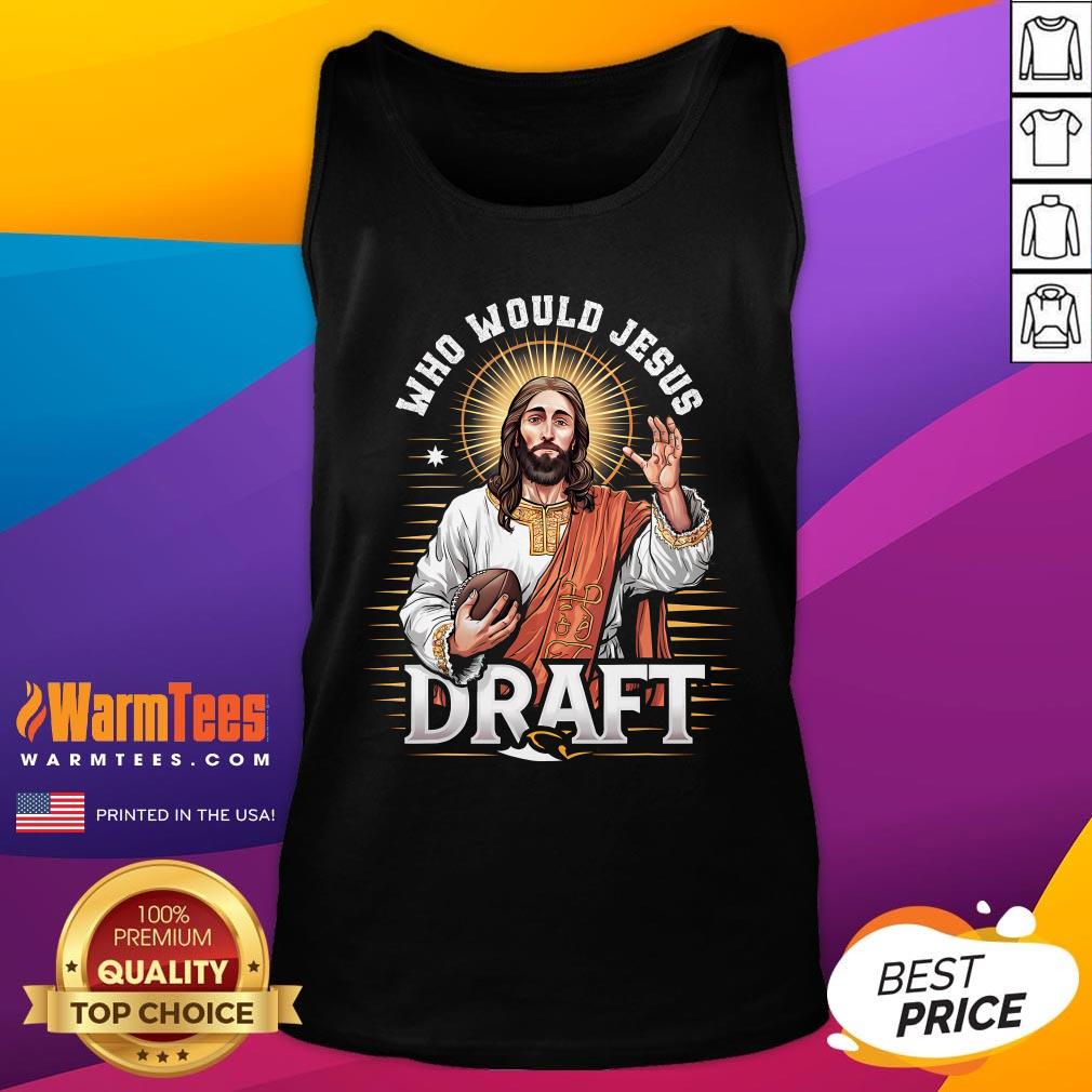 Awesome Who Would Jesus Draft Fantasy Football Fan T-Shirt - Image 5
