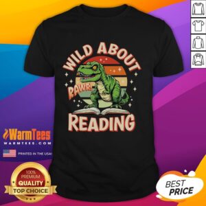 Awesome Wild About Reading T-Rex T-Shirt