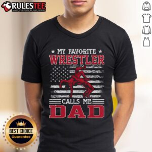 Awesome Wrestling Funny My Favorite Wrestler Calls Me Dad USA Flag T-Shirt