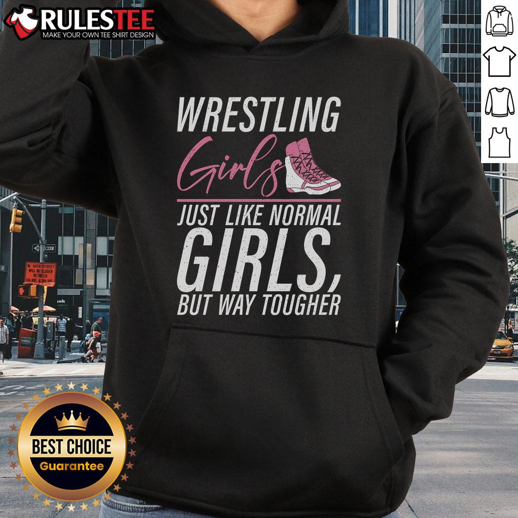 Awesome Wrestling Girls Just Like Normal Girls But Way Tougher T-Shirt - Image 2