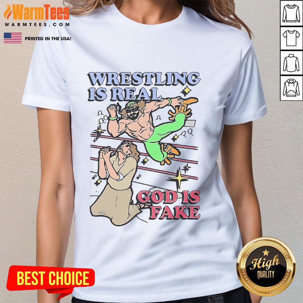 Awesome Wrestling Is Real God Is Fake T-Shirt - Image 3
