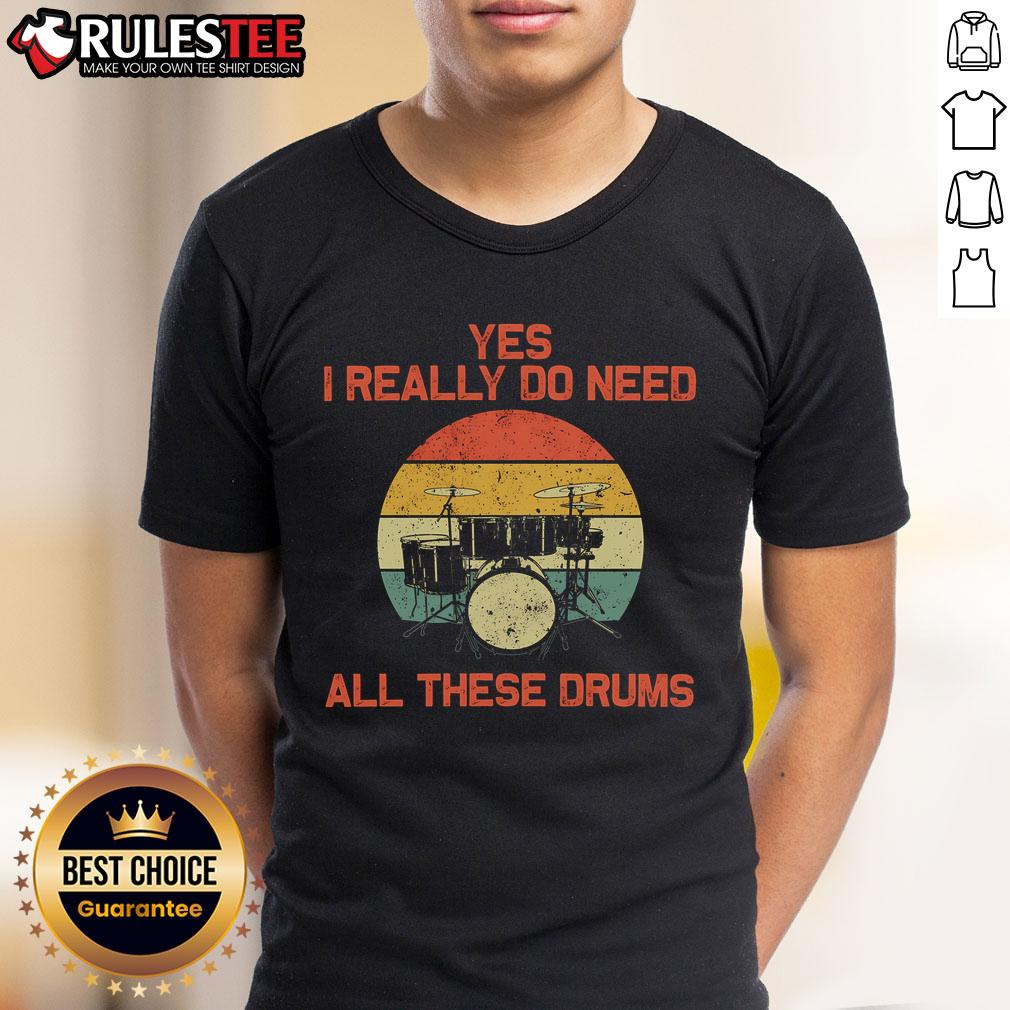Awesome Yes I Really Do Need All These Drums Drumming Drummer T-Shirt