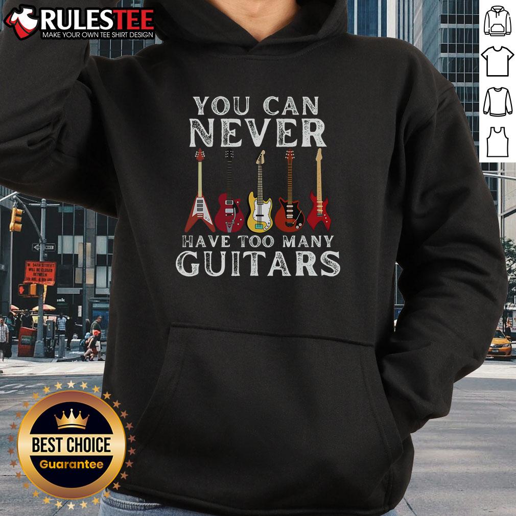 Awesome You Can Never Have Too Many Guitars Premium T-Shirt - Image 2