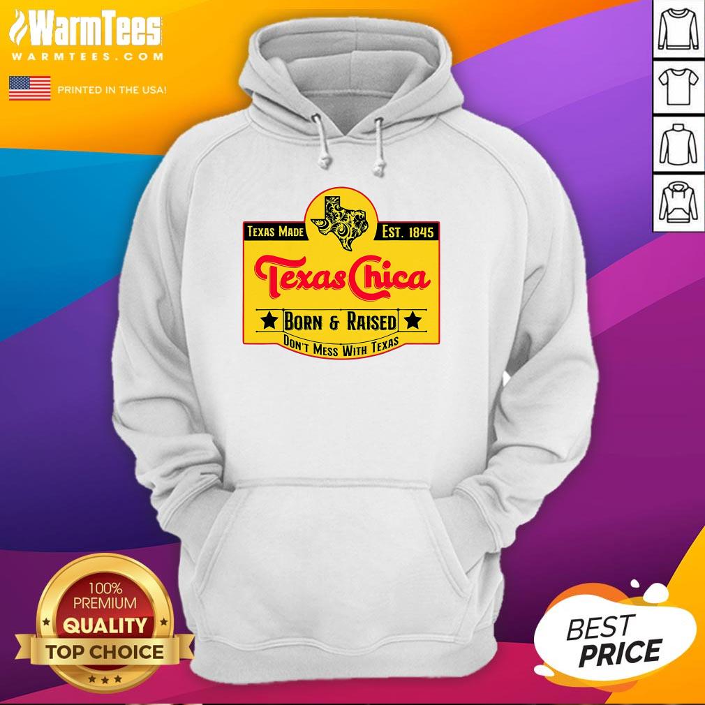 Best Texas Chica Born And Raised Don't Mess With Texas T-Shirt - Image 4