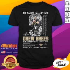 Best The Saints Hall Of Fame Drew Brees New Orleans 2006-2020 Thank You For The Memories T-Shirt
