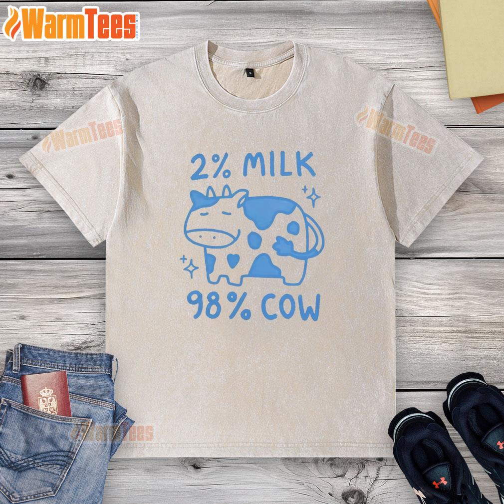 Cute 2 Percent Milk 98 Percent Cow T-Shirt - Image 6