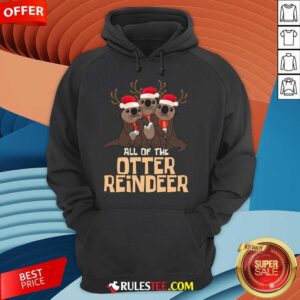 Alternative view of Cute All Of The Otter Reindeer Christmas T-Shirt