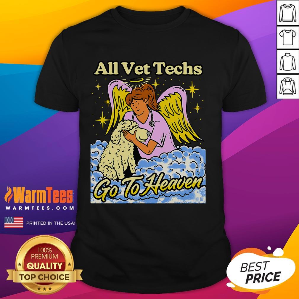 Cute All Vet Techs Go To Heaven T-Shirt