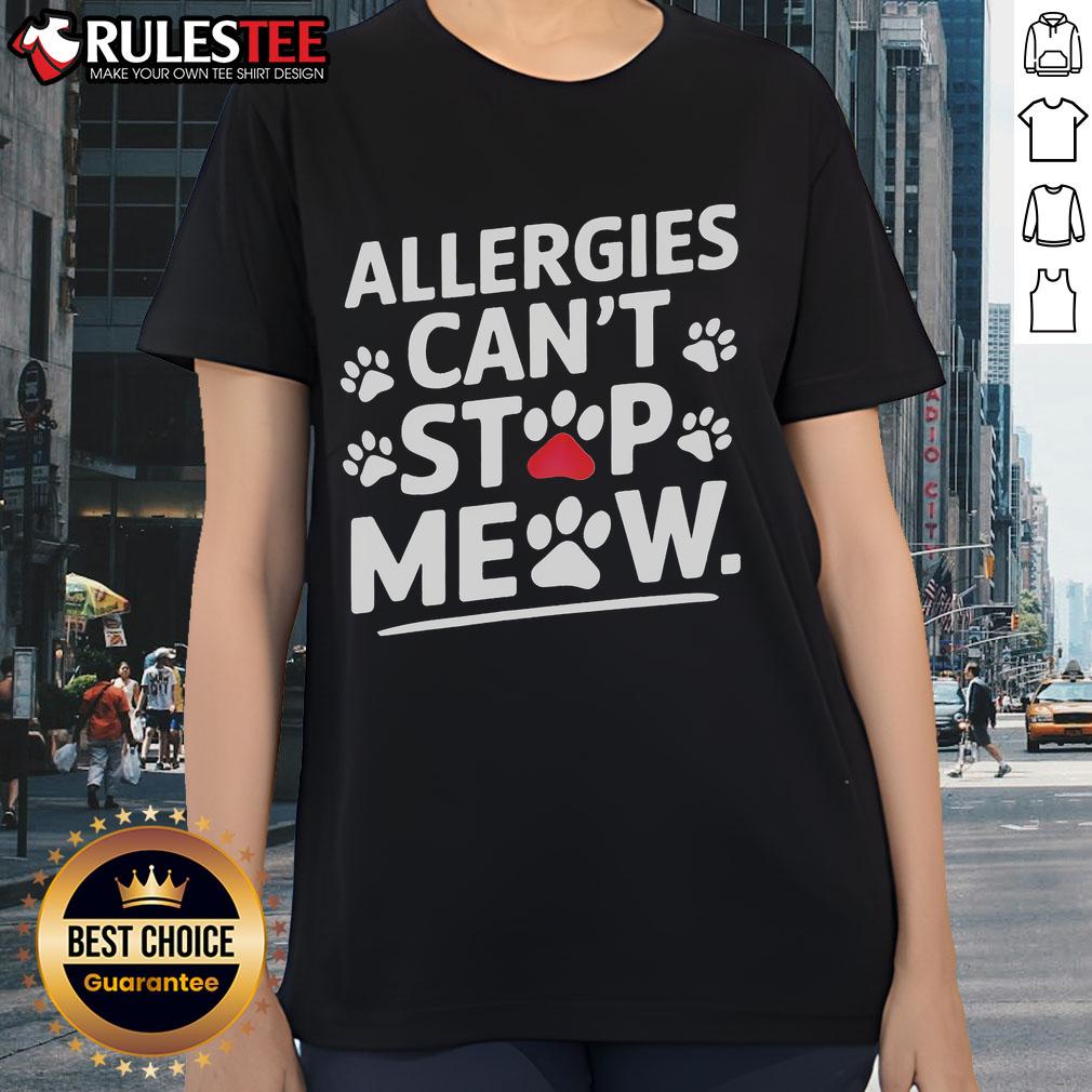 Cute Allergies Can't Meow Cat Lover T-Shirt - Image 3