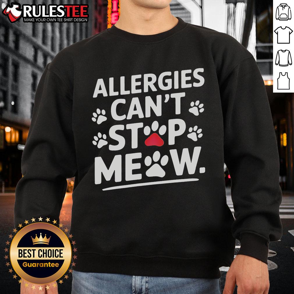 Cute Allergies Can't Meow Cat Lover T-Shirt - Image 5