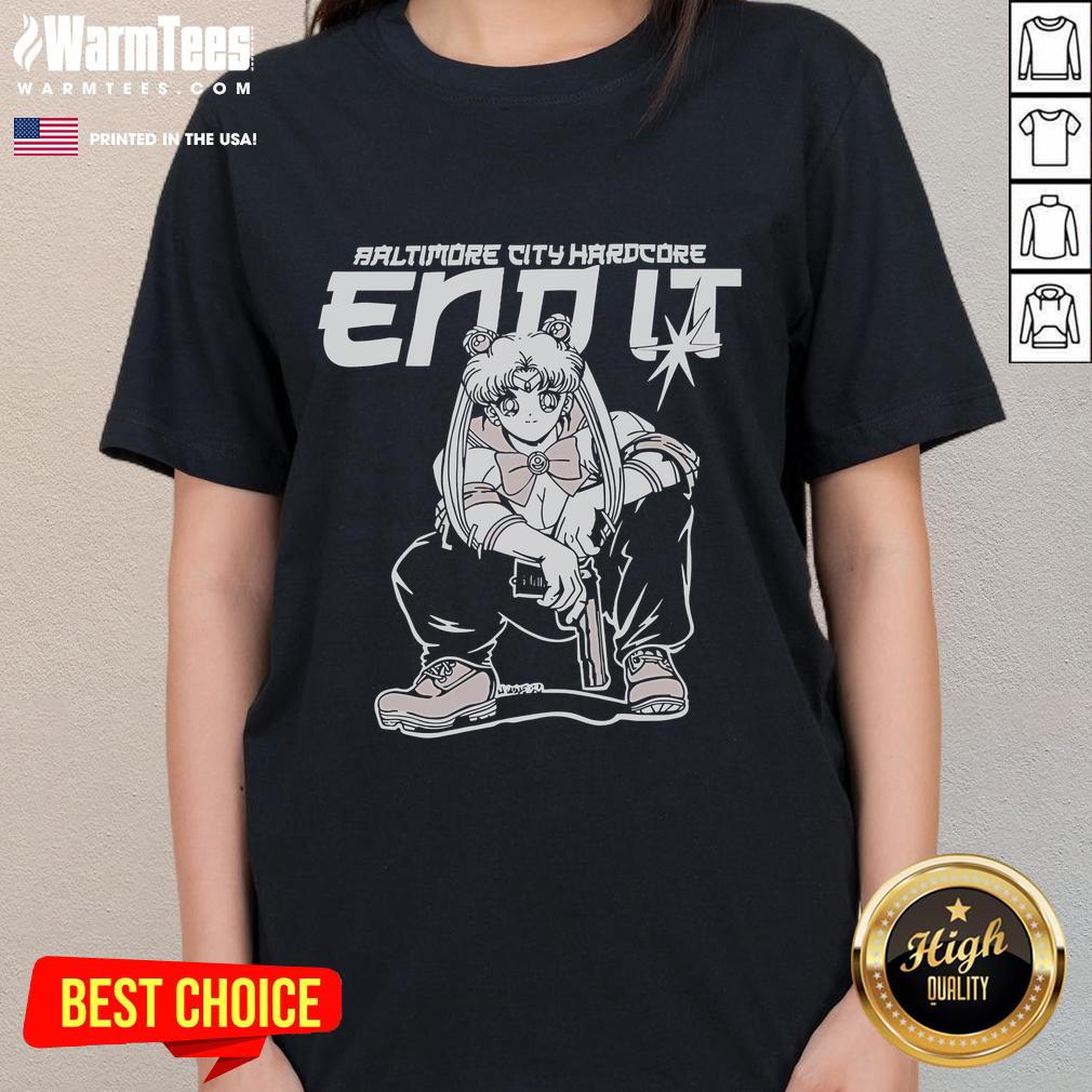 Cute Baltimore City Hardcore End It Usagi Tsukino Sailor Moon T-Shirt - Image 3