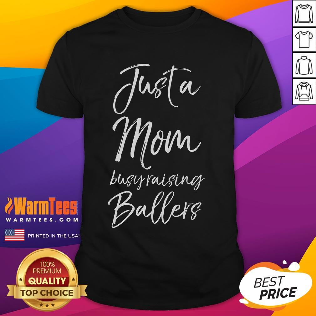 Cute Basketball Mother Just A Mom Busy Raising Ballers T-Shirt