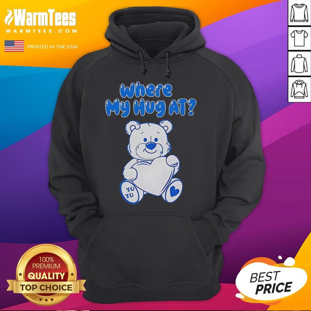 Cute Bear Heart Where My Hug At T-Shirt - Image 2