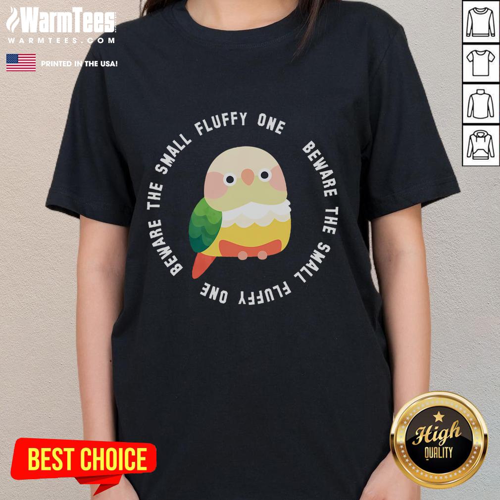 Cute Beware The Green Cheek Conure T-Shirt - Image 3