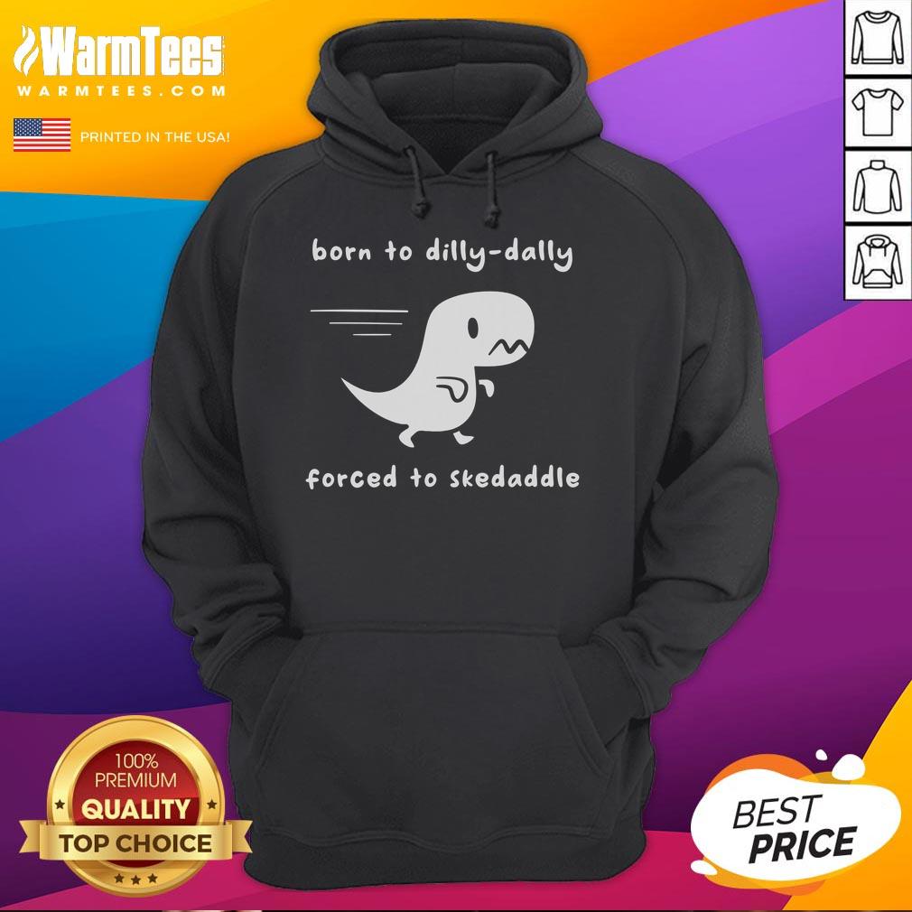 Cute Born To Dilly-Dally Forced To Skedaddle Dino Run T-Shirt - Image 2