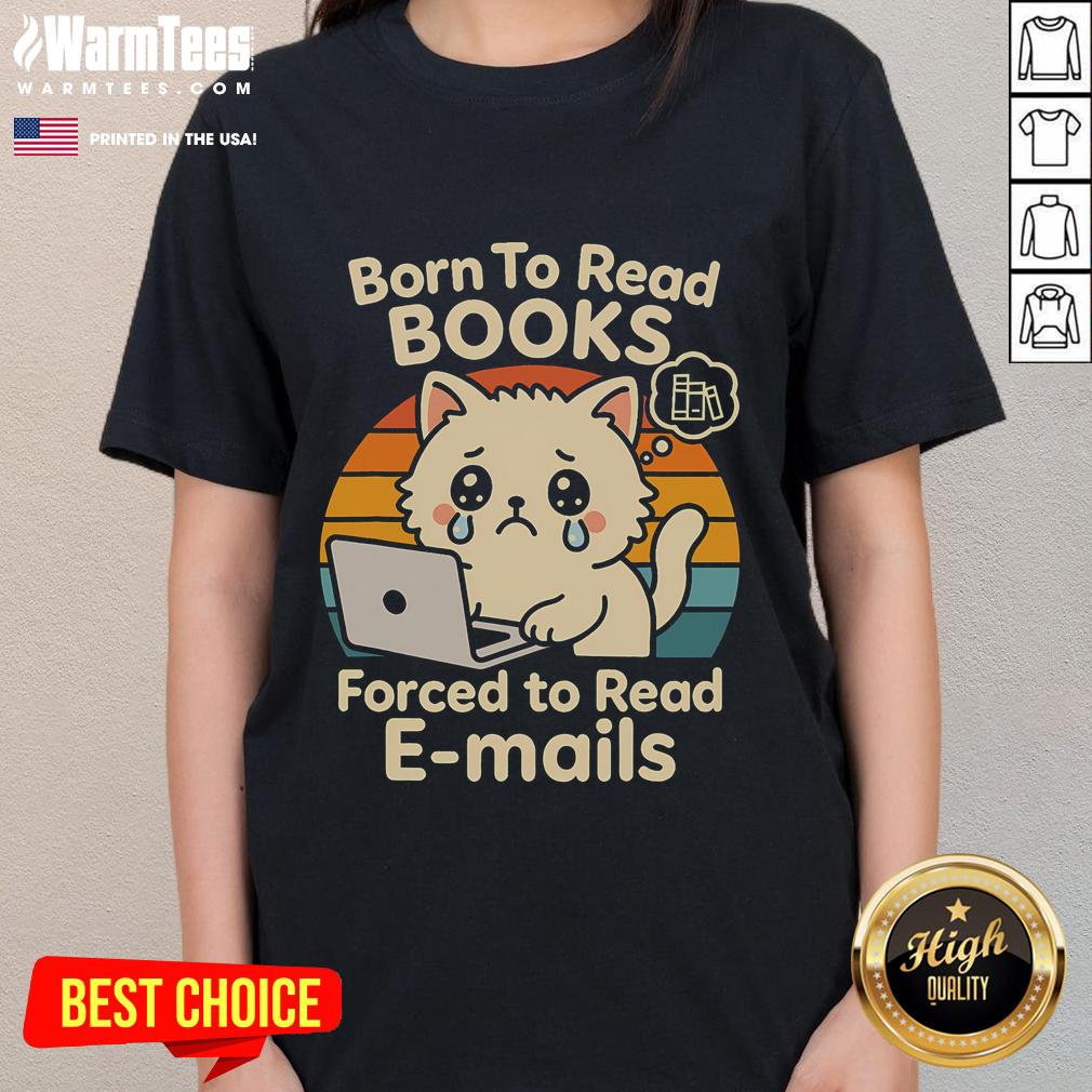 Cute Born To Read Books Forced To Read Emails Funny Cat Book T-Shirt - Image 3