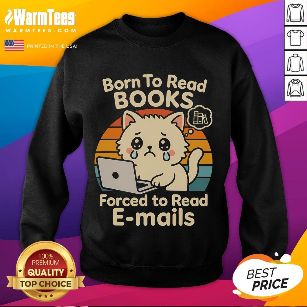 Cute Born To Read Books Forced To Read Emails Funny Cat Book T-Shirt - Image 5