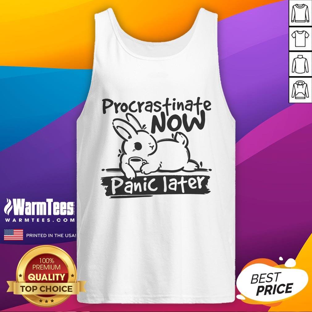 Cute Bunny Procrastinate Now Panic Later T-Shirt - Image 4