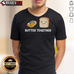 Cute Butter Together Breakfast Butter Toast T-Shirt