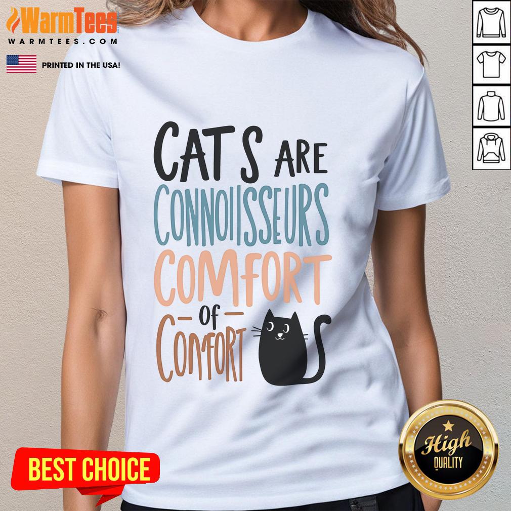 Cute Cat Are Connoisseurs Comfort Or Confort T-Shirt - Image 3