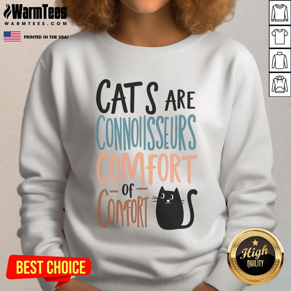 Cute Cat Are Connoisseurs Comfort Or Confort T-Shirt - Image 5