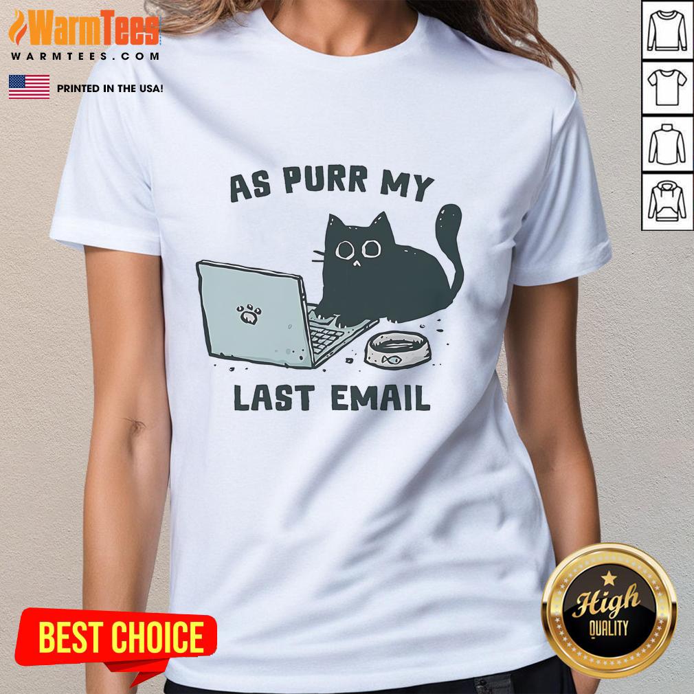 Cute Cat As Purr My Last Email T-Shirt - Image 4