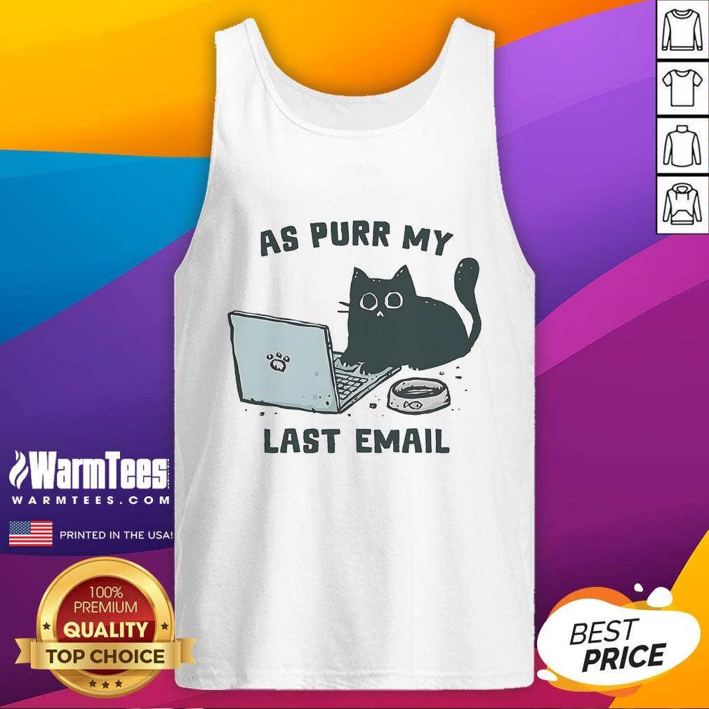 Cute Cat As Purr My Last Email T-Shirt - Image 2