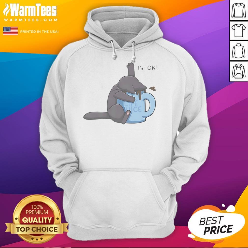 Cute Cat Drowning In Coffee Cup I'm Ok T-Shirt - Image 2