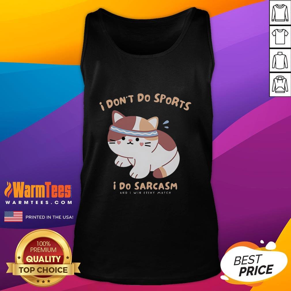Cute Cat I Don't Do Sports I Do Sarcasm T-Shirt - Image 4