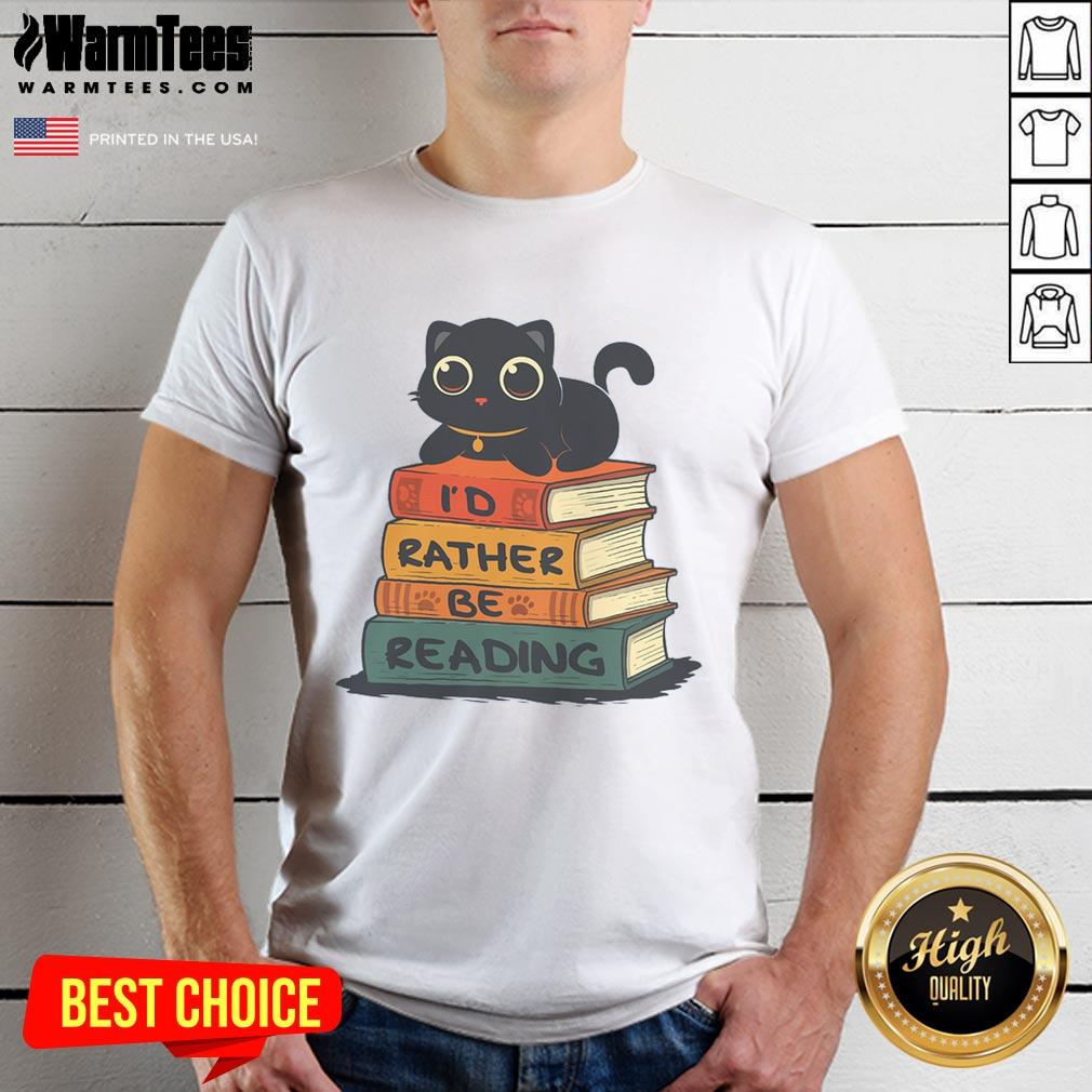 Cute Cat I Would Rather Be Reading T-Shirt