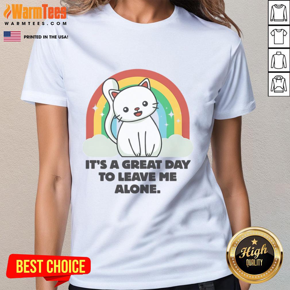 Cute Cat It's A Great Day To Leave Me Alone T-Shirt - Image 3