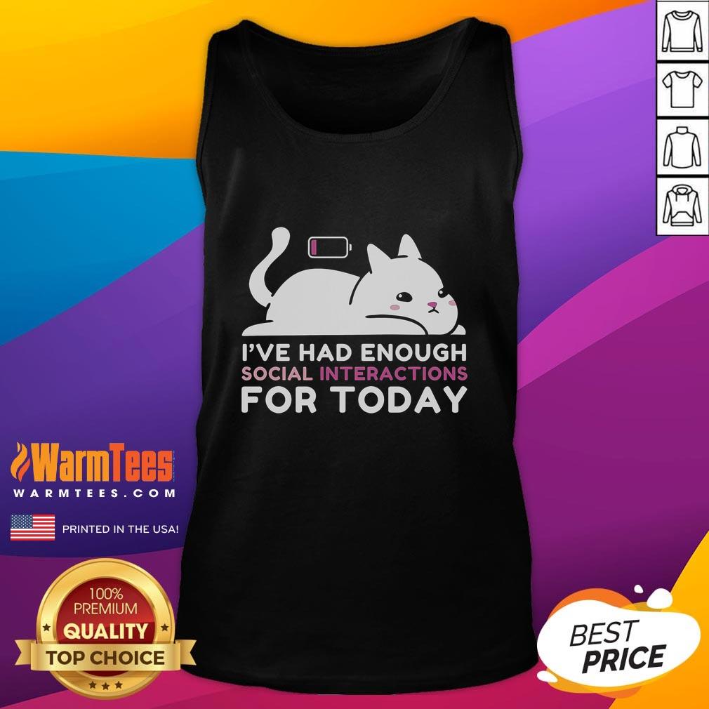 Cute Cat I've Had Enough Enough Social Interactions For Today T-Shirt - Image 4