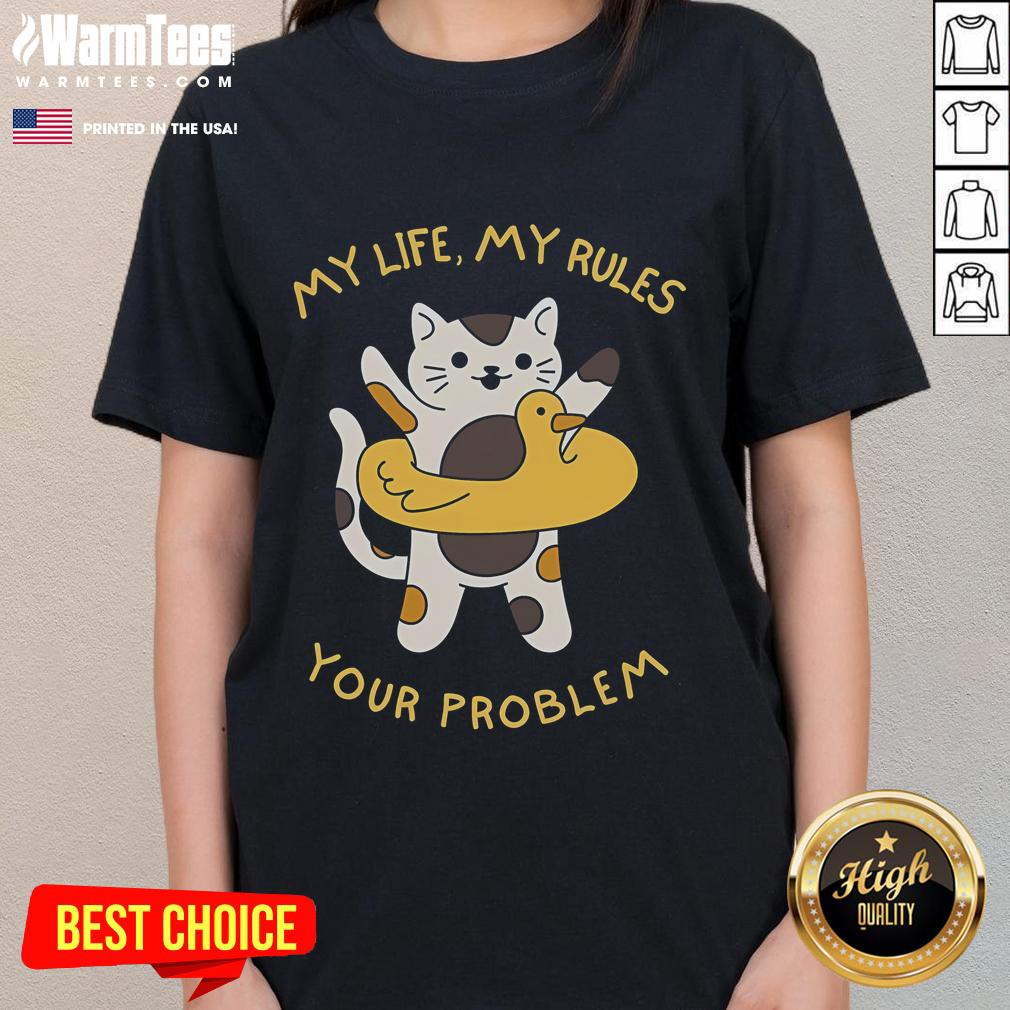 Cute Cat My Life My Rules Your Problem Funny T-Shirt - Image 3