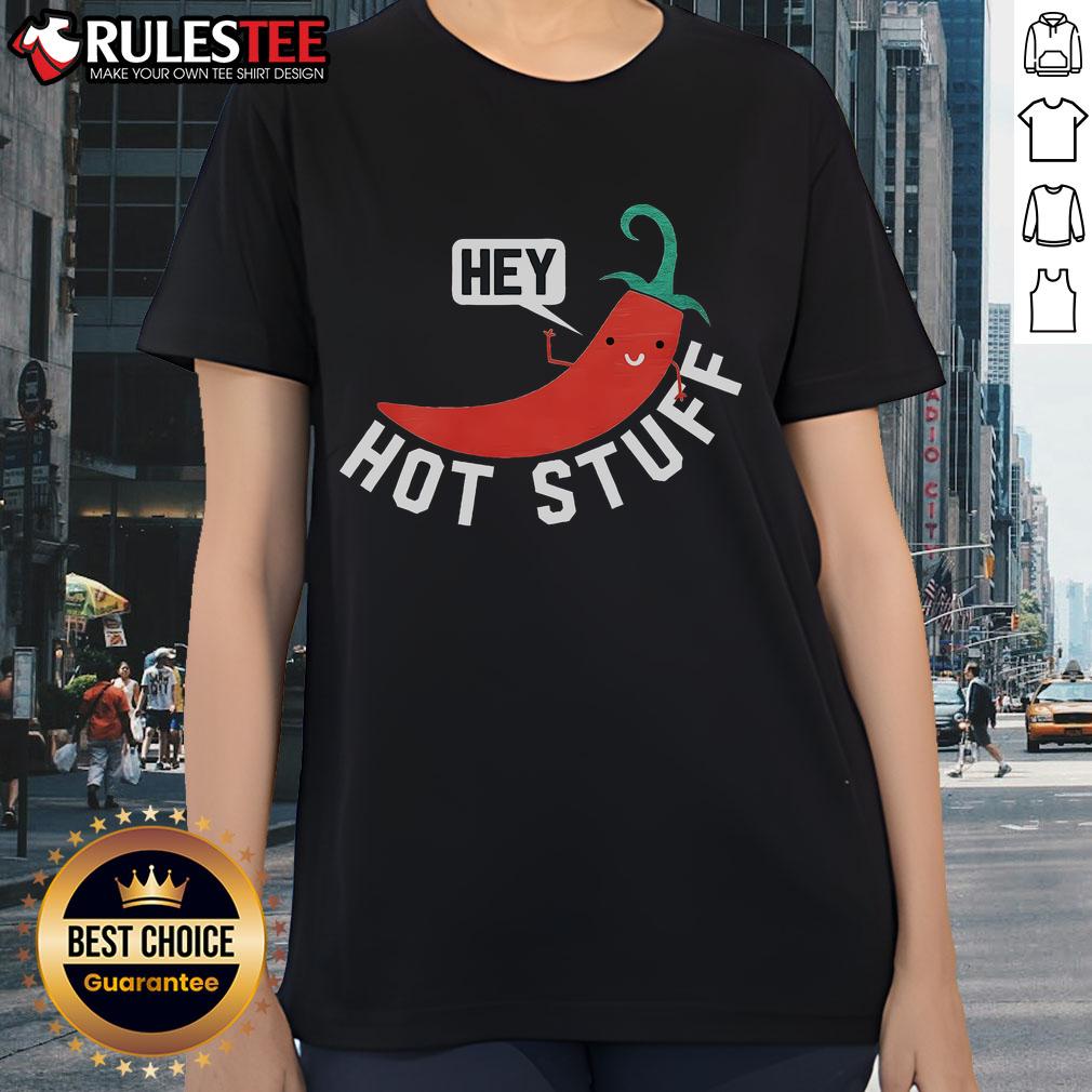 Cute Chilis Hey Hot Stuff Spicy Hot Flavor Food Lovers T-Shirt - Image 3