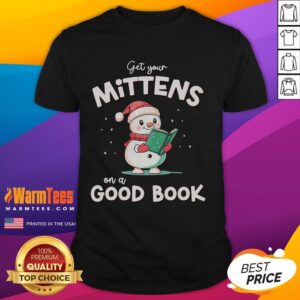 Cute Christmas Holiday Snow Mittens On A Good Book T-Shirt
