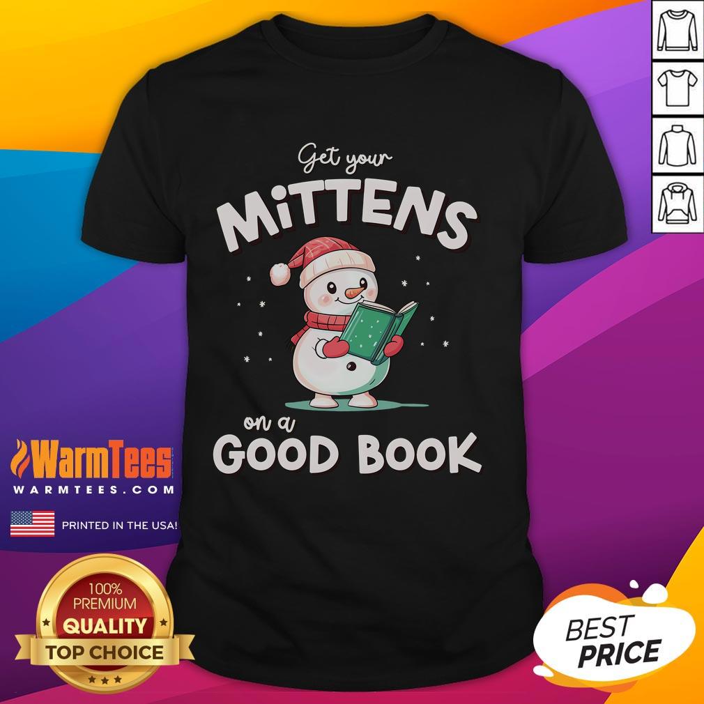 Cute Christmas Holiday Snow Mittens On A Good Book T-Shirt