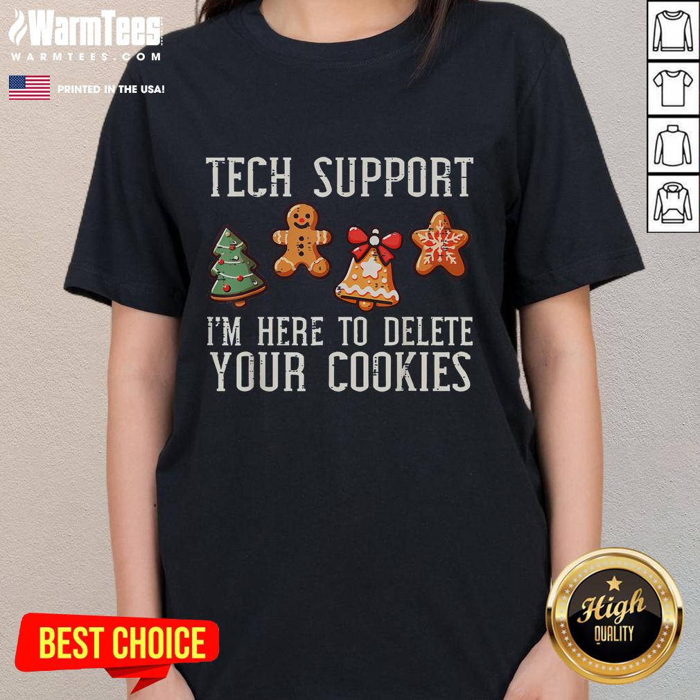 Funny Christmas Tech Support I'm Here To Delete Cookies Xmas T-Shirt - Image 3