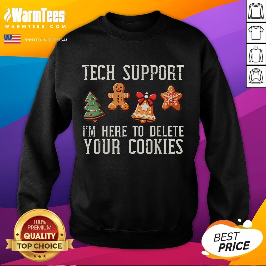 Funny Christmas Tech Support I'm Here To Delete Cookies Xmas T-Shirt - Image 5