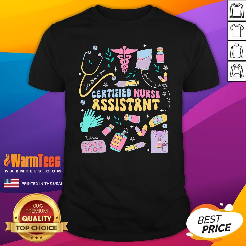 Cute Cna Certified Nursing Assistant Funny Nurse Cna Life T-Shirt