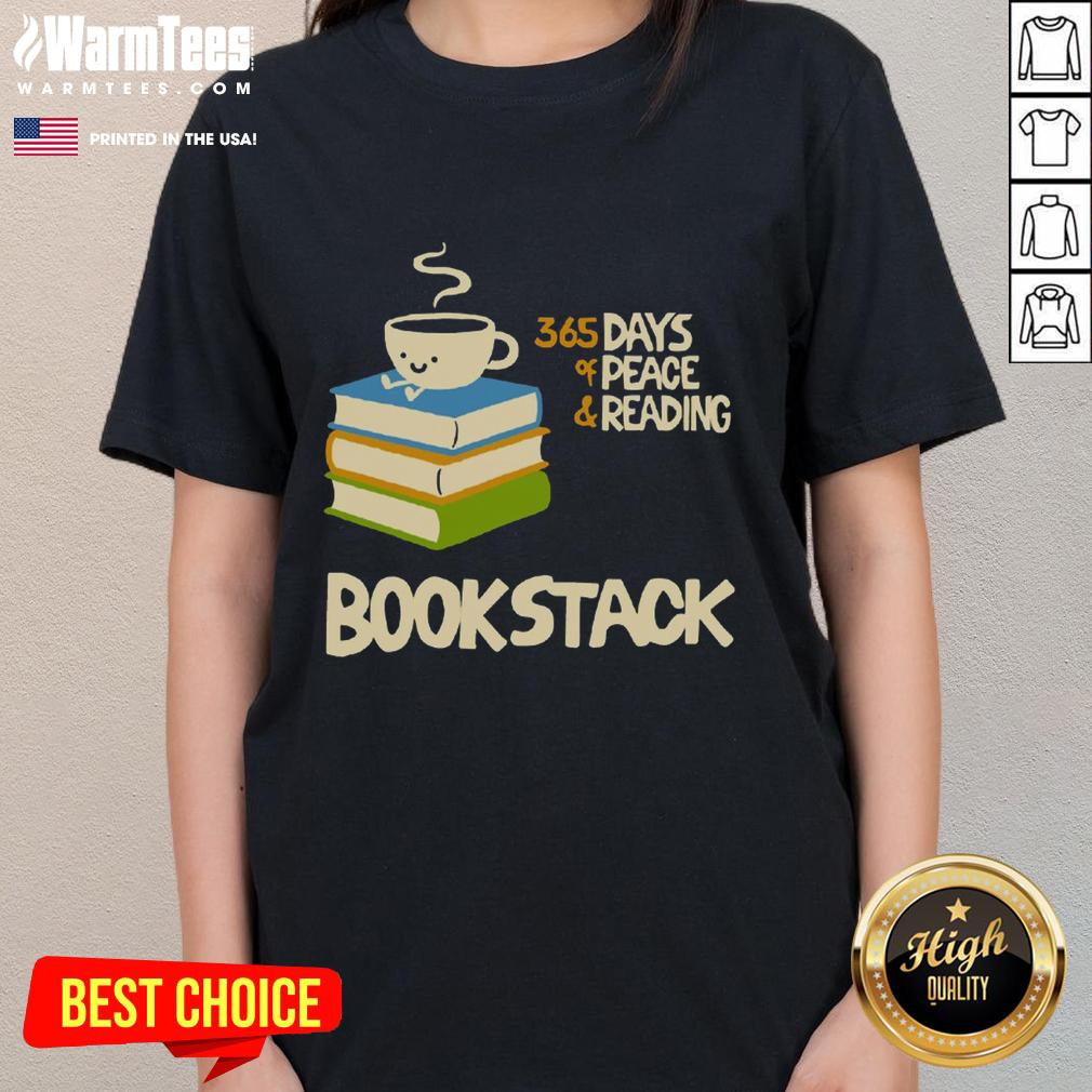 Cute Coffee Bookstack 365 Days Of Peace And Reading T-Shirt - Image 3