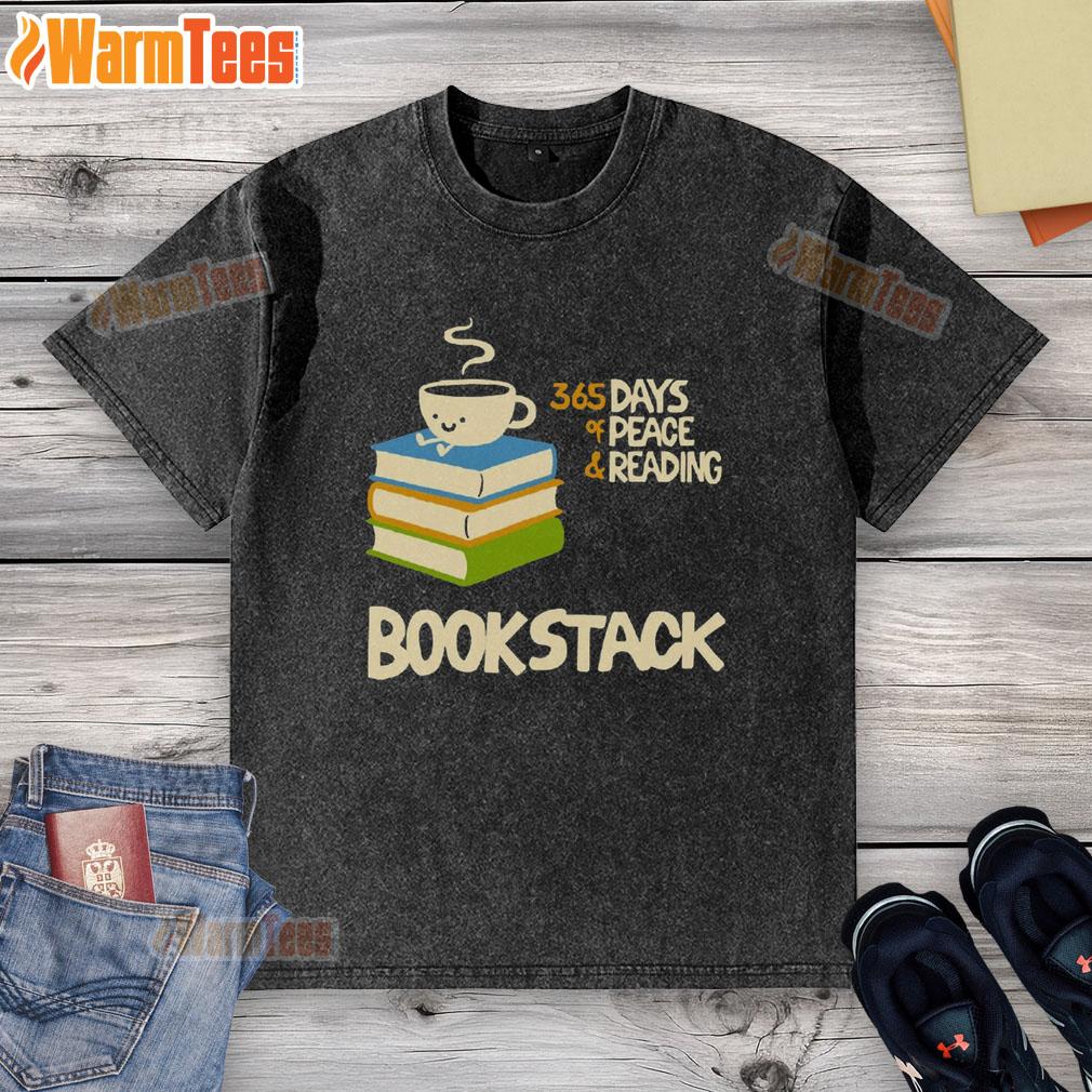Cute Coffee Bookstack 365 Days Of Peace And Reading T-Shirt - Image 6